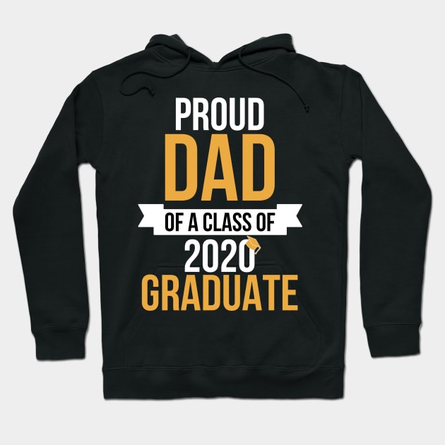 Proud Dad of a Class of 2020 Graduate Senior 20 Hoodie by busines_night